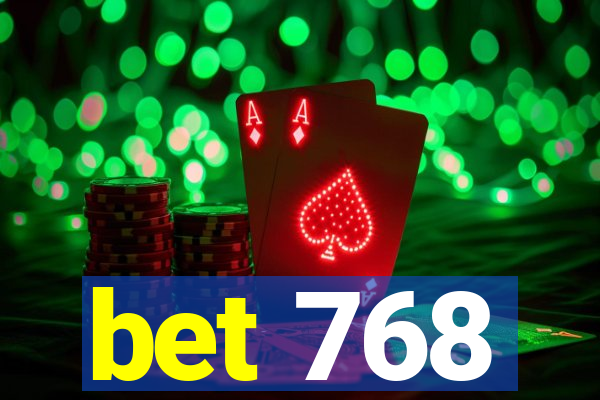 bet 768